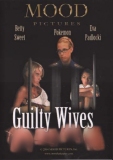 MOOD Guilty Wives - Sommerfestival Kurzzeitreduzierung!!!