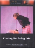 C AMAZONS Caning for being late