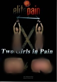 Elite Pain two Girls in Pain Sehr hart! WIEDER LIEFERBAR!