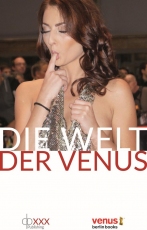 Die Welt der Venus - Die angesagtesten Ladies der Szene in Deutschland - Band 1