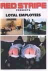 Loyal Employees (Loyale Dienstmdchen) RED STRIPE