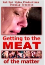 Red Hot Video Getting The Meat Of The Matter