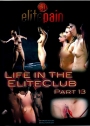 Elite Pain Life in the Elite Club Part 13
