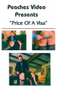 Peaches Video Price Of A Visa