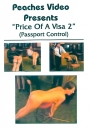 Peaches Video Price Of A Visa 2 50 min. hartes CP