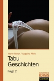 Tabu-Geschichten, Folge 2 (Henry Rohan / Angelina Wilde) - 2 Erzhlungen