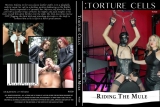 RIDING THE MULE (TORTURE CELLS)