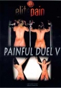 Elite Pain Painful Duel 5