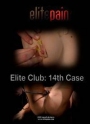 ELITE PAIN Elite Club: 14th case